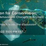 Conversation for Conservation: Pollution and Behavioural Changes in Animals, Jan 26, 7pm